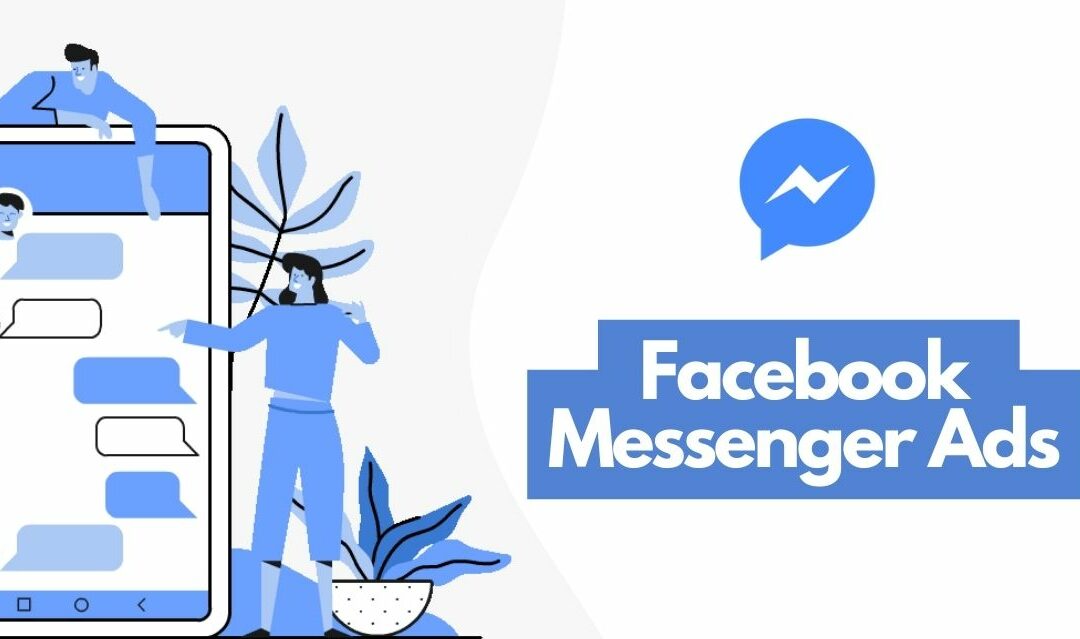 Are You Using Messenger Ads in Your Marketing?